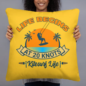 Life begins at 20 knots - Kitesurfing Cushion