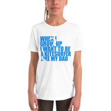 Load image into Gallery viewer, When I grow up I want to be a Kitesurfer like my Dad - Kids Short Sleeve Kitesurfing T-Shirt